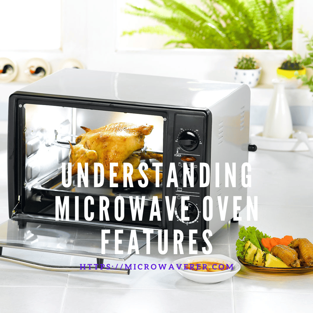 Understanding Microwave Oven Features