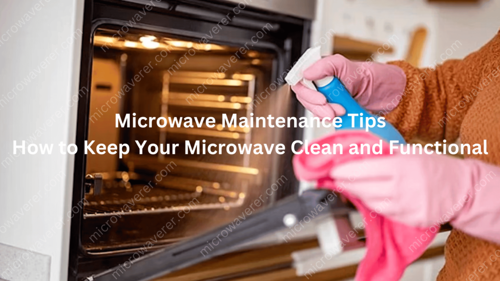 Microwave Maintenance Tips