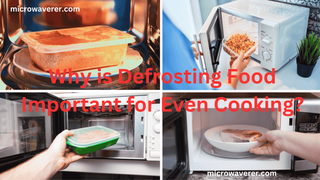 why is defrosting food important for even cooking